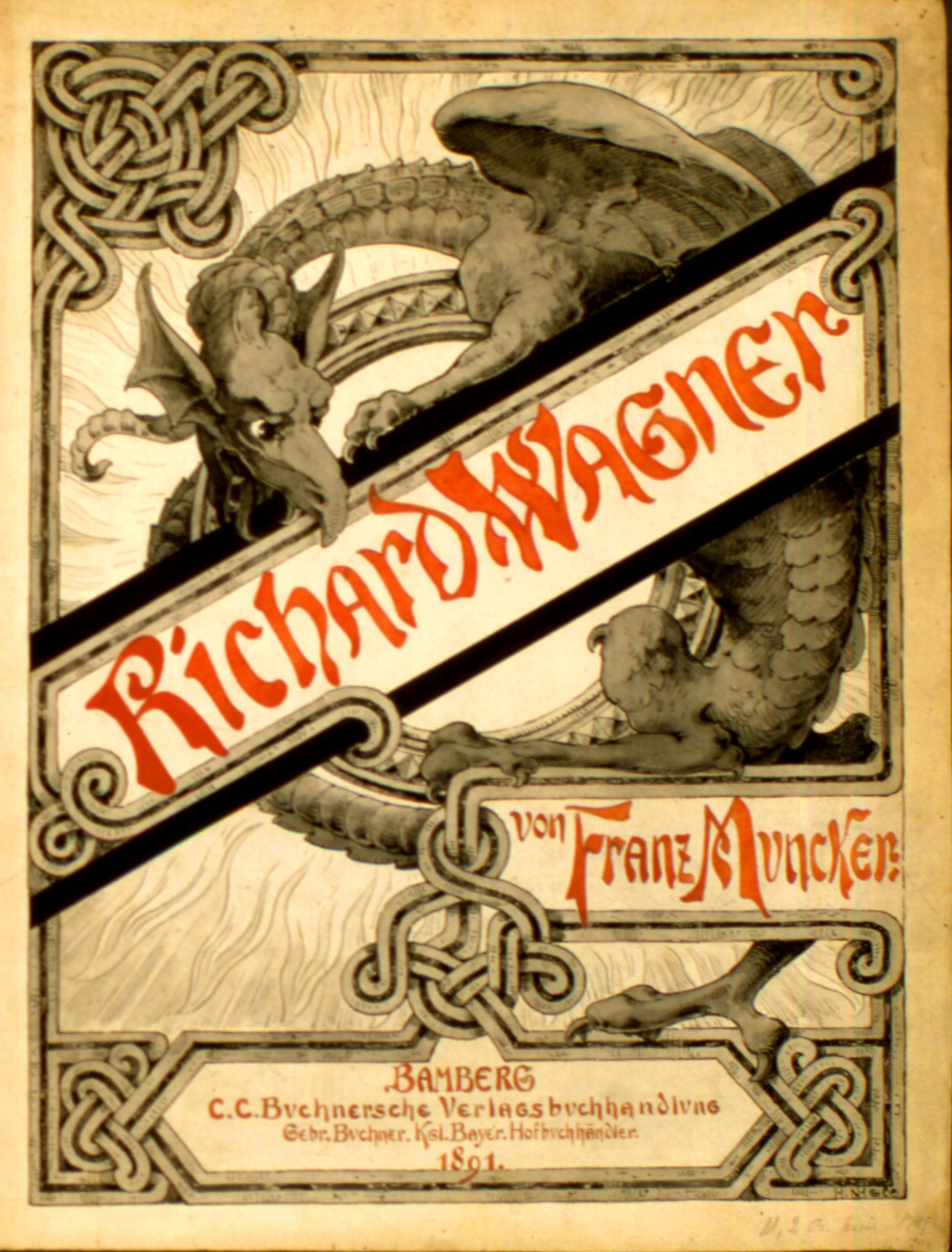 Handgezeichneter Entwurf zum Titelblatt für die Wagner-Biografie von Franz Muncker aus dem Bamberger C. C. Buchners Verlag, 1891. Der Erfolg dieses Buches war so groß, dass 1909 eine Neuauflage erschien und sogar eine preiswerte Ausgabe in Pappe herausgebracht wurde.