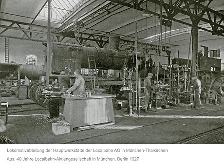 Hauptwerkstätte der Localbahn-Actiengesellschaft in München-Thalkirchen, um 1920. (Foto: BWA)