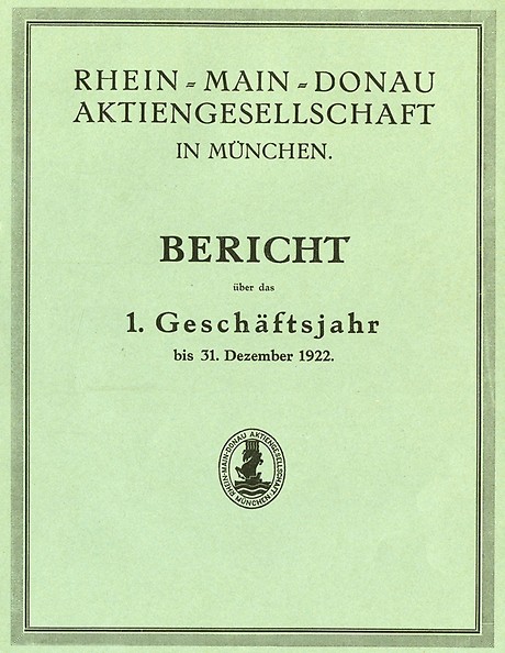 Erster Geschäftsbericht der Rhein-Main-Donau AG, 1922. (Foto: BWA)