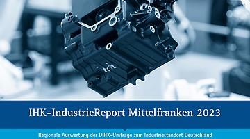 IHK-IndustrieReport Mittelfranken 2023